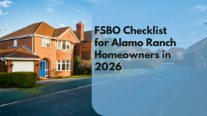 FSBO Checklist for Alamo Ranch Homeowners in 2026