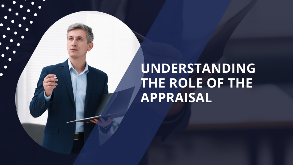 Understanding the Role of the Appraisal