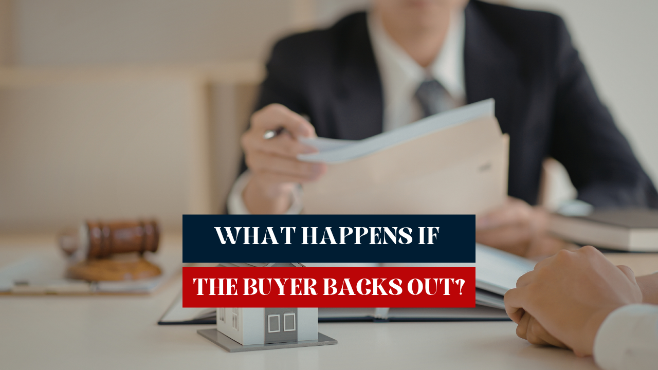 What Happens if the Buyer Backs Out?