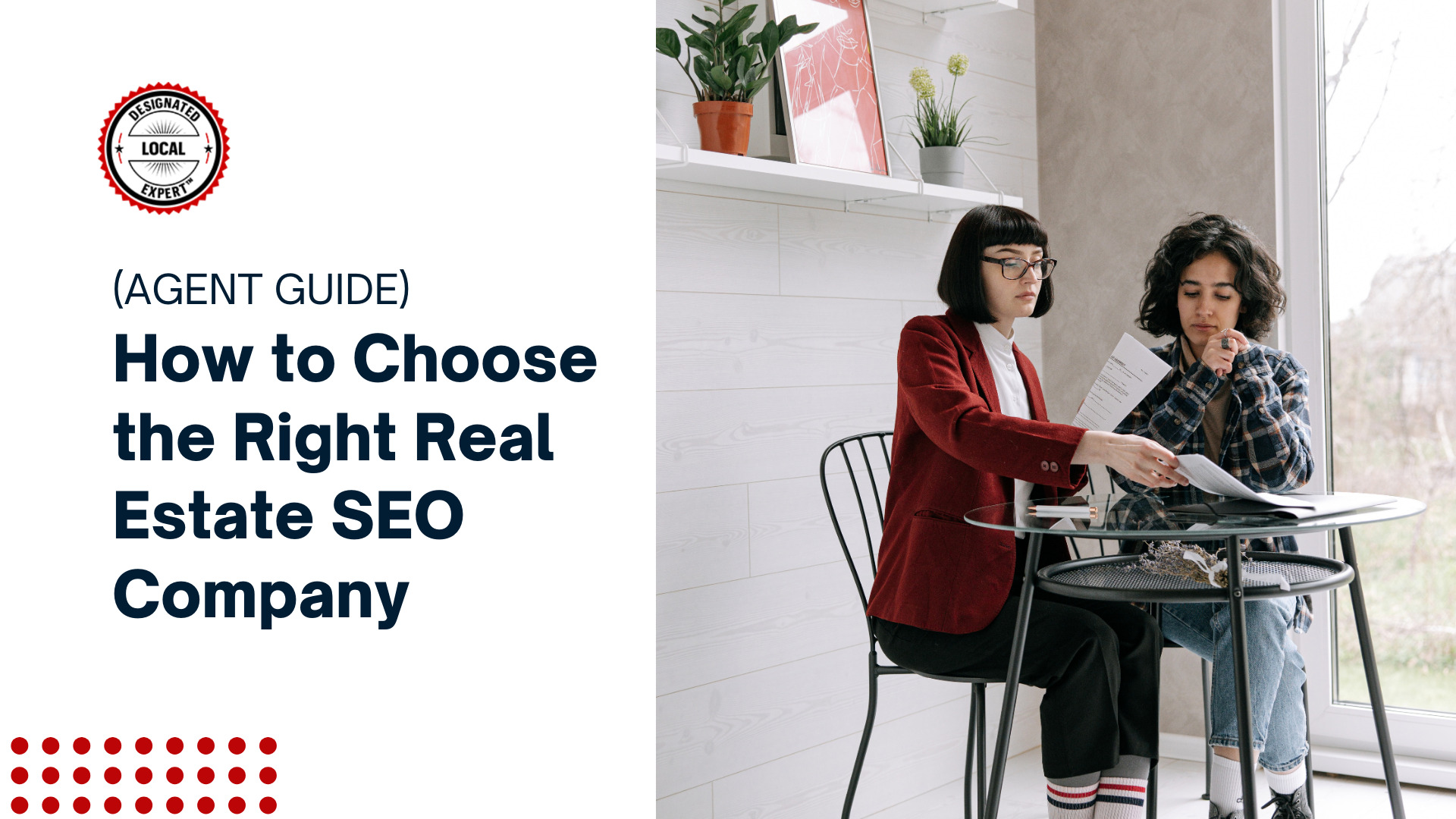 How to Choose the Right Real Estate SEO Company (Agent Guide)