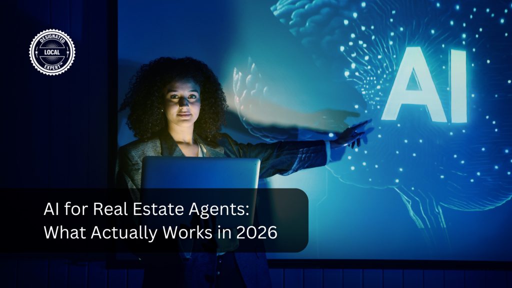 AI for Real Estate Agents: What Actually Works in 2026