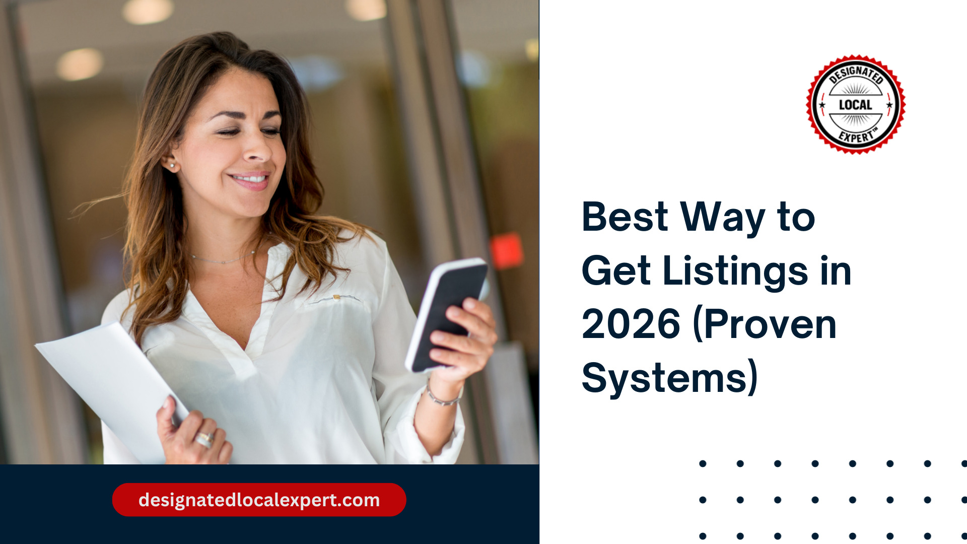 Best Way to Get Listings in 2026 (Proven Systems)