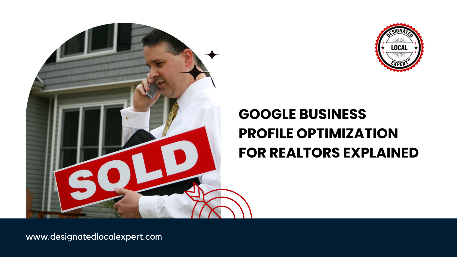 Google Business Profile Optimization for Realtors Explained