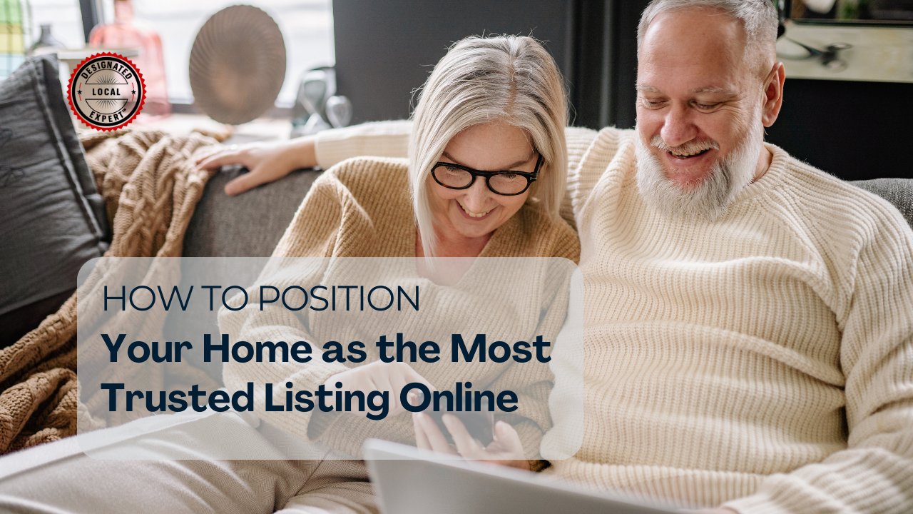 How to Position Your Home as the Most Trusted Listing Online