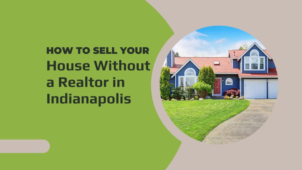 How to Sell Your House Without a Realtor in Indianapolis
