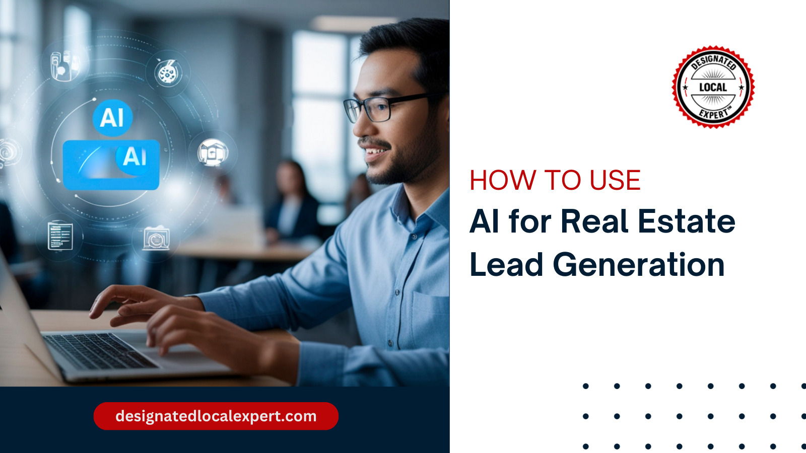 How to Use AI for Real Estate Lead Generation