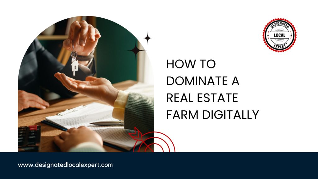 How to Dominate a Real Estate Farm Digitally