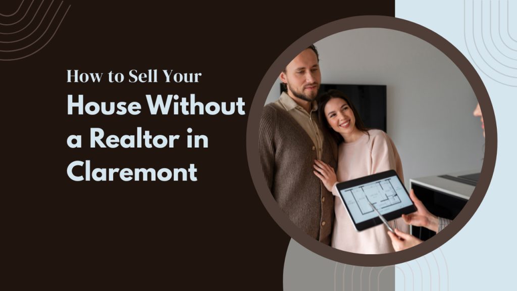 How to Sell Your House Without a Realtor in Claremont
