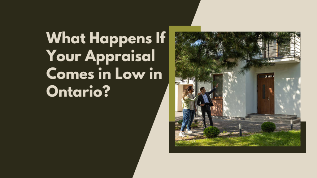 What Happens If Your Appraisal Comes in Low in Ontario?