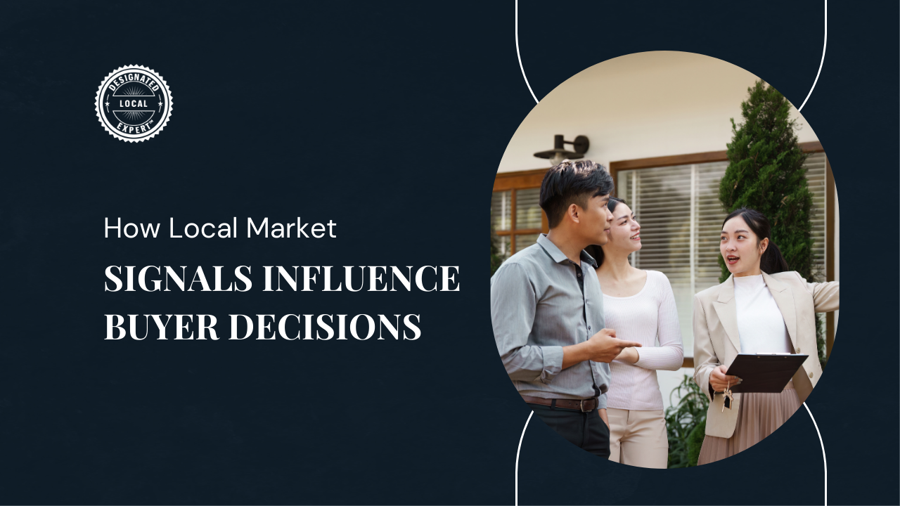 How Local Market Signals Influence Buyer Decisions