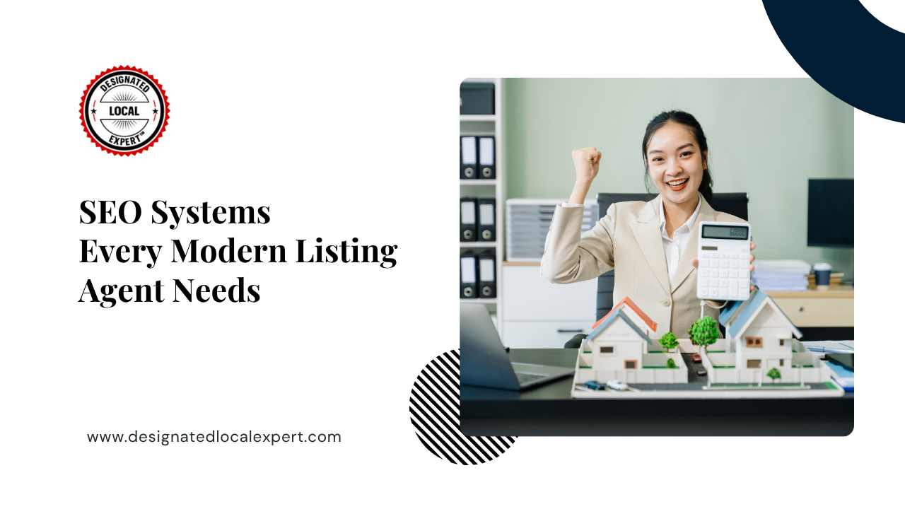 SEO Systems Every Modern Listing Agent Needs