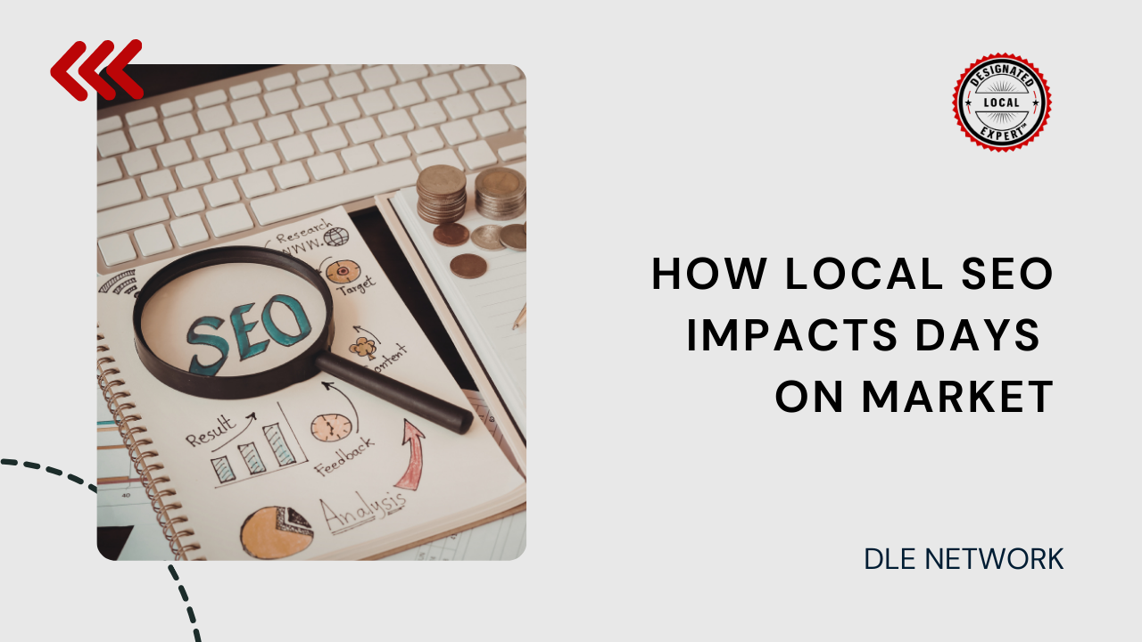 How Local SEO Impacts Days on Market