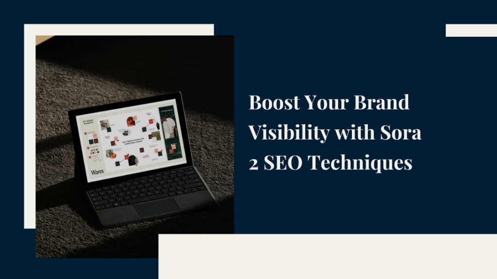 Boost Your Brand Visibility with Sora 2 SEO