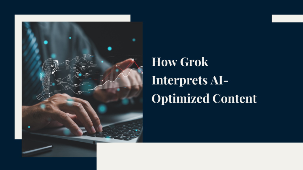How Grok Interprets AI-Optimized Content