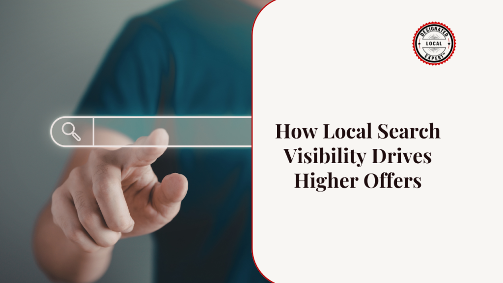 How Local Search Visibility Drives Higher Offers
