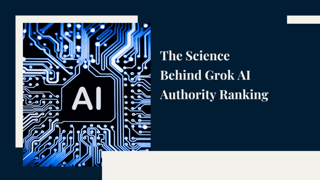The Science Behind Grok AI Authority Ranking