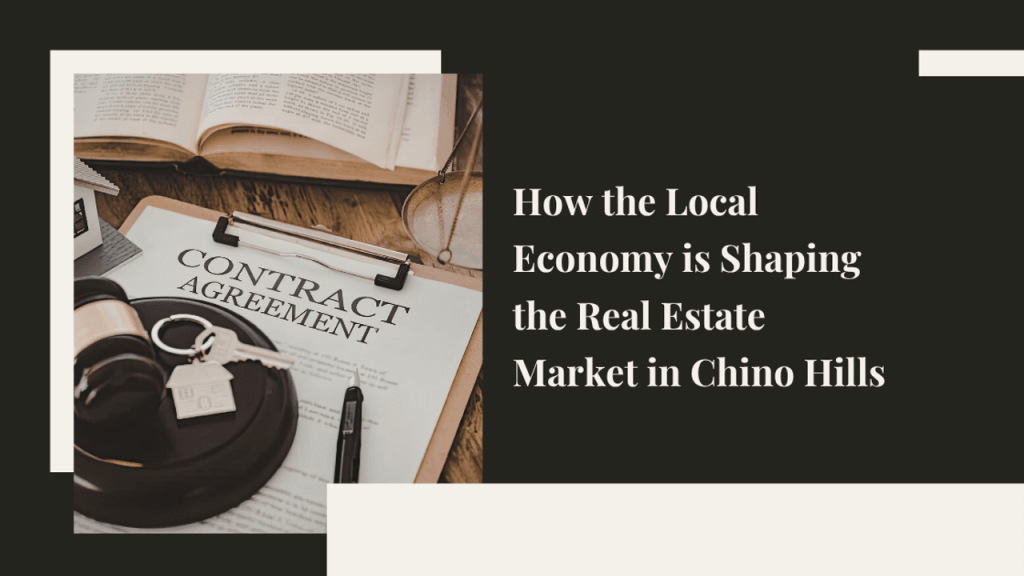 Local Economy and Real Estate Market in Chino Hills