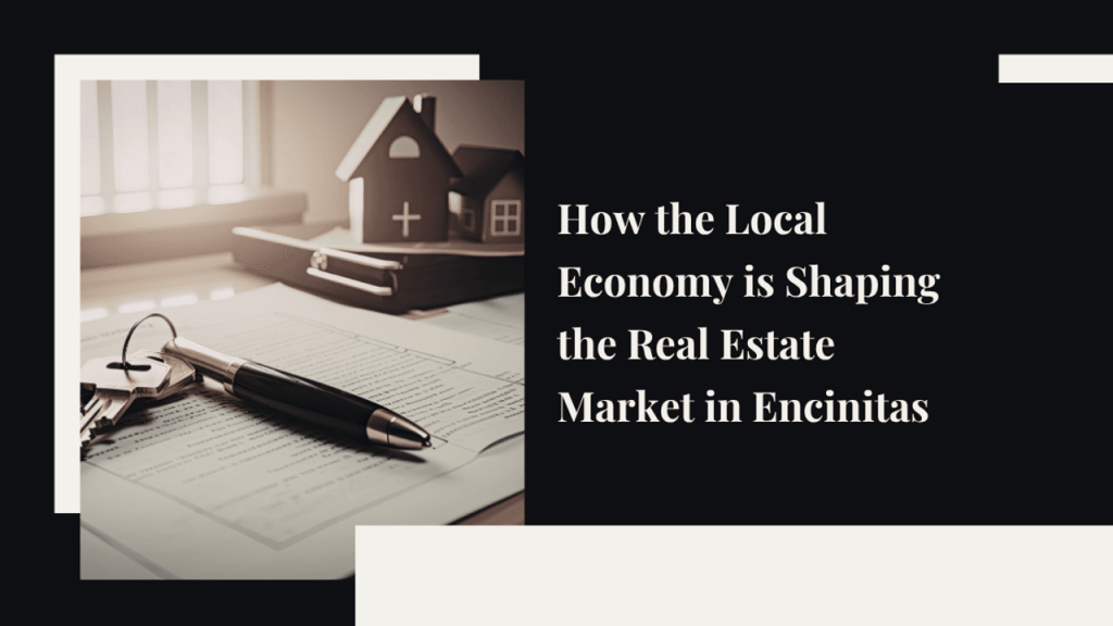 Encinitas Real Estate Market and Local Economy
