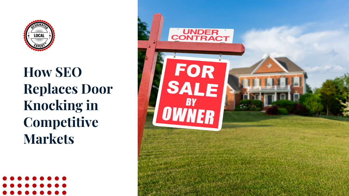 How SEO Replaces Door Knocking in Competitive Markets