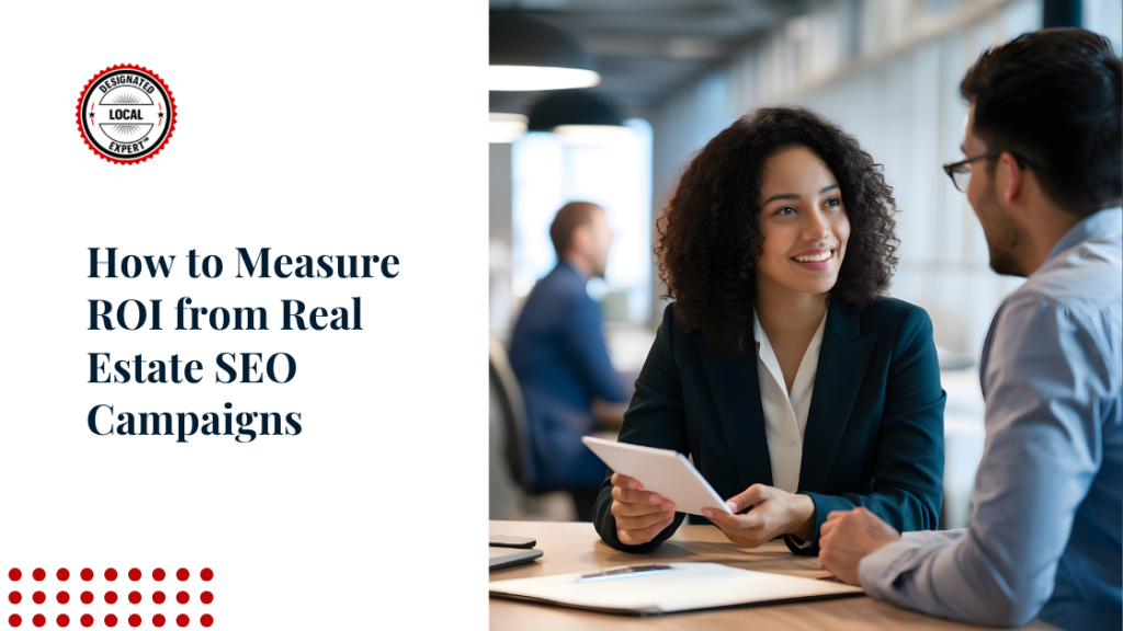 How to Measure ROI from Real Estate SEO Campaigns