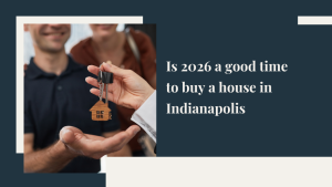 Is 2026 a good time to buy a house in Indianapolis?