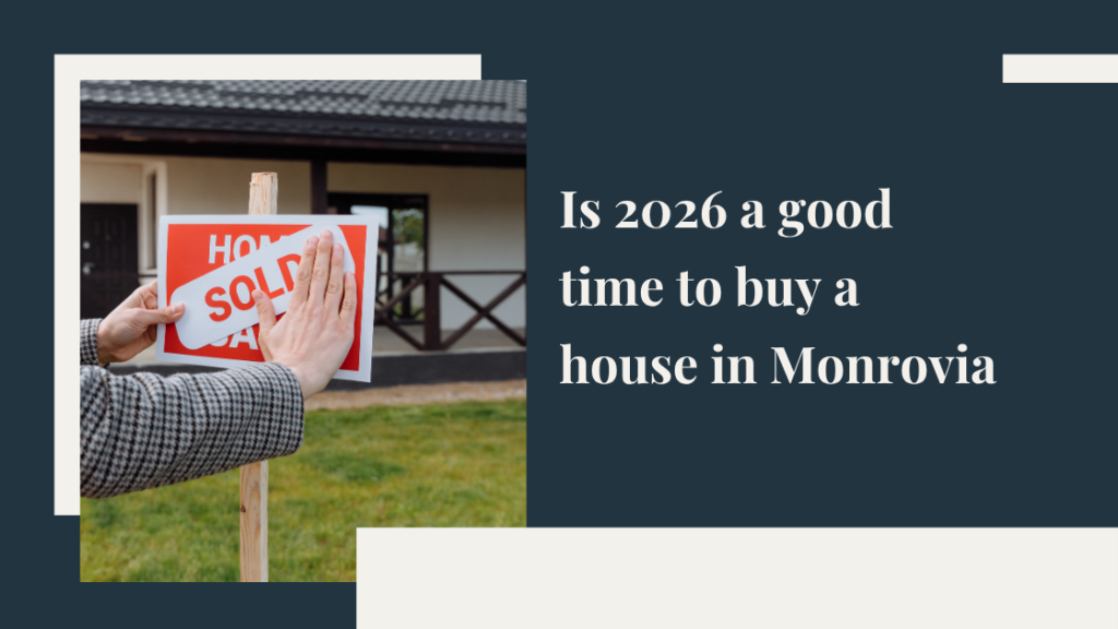 Is 2026 a good time to buy a house in Monrovia?
