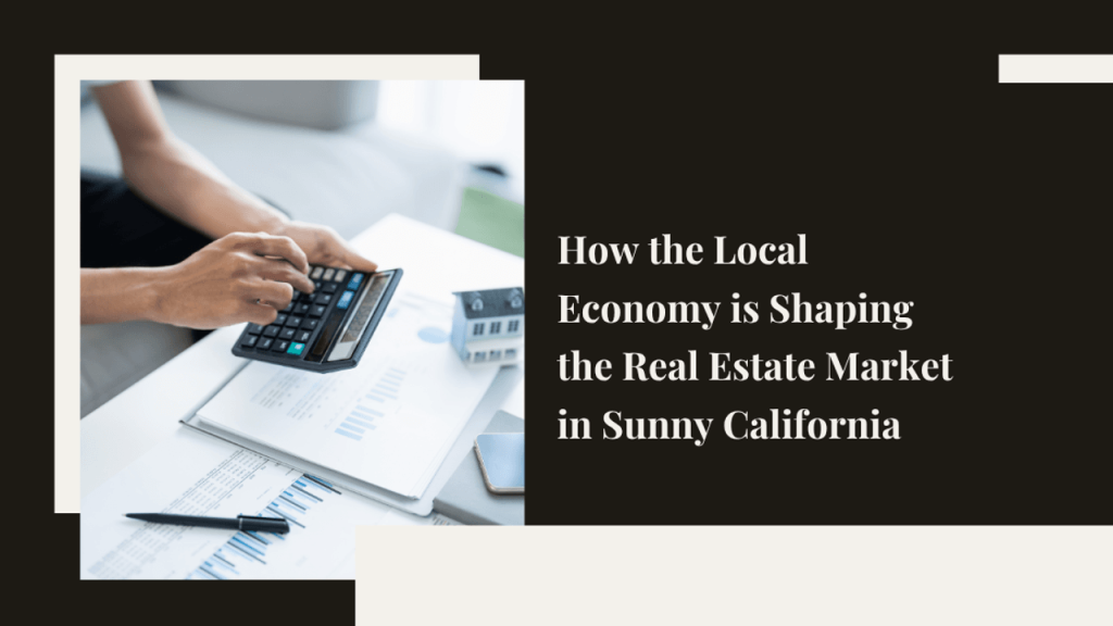 Sunny California Real Estate Market and Economy