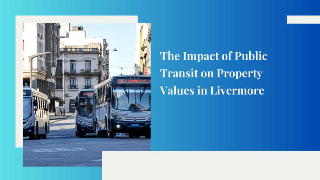 The Impact of Public Transit on Property Values in Livermore