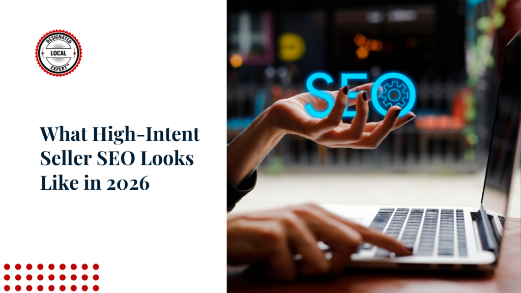 What High-Intent Seller SEO Looks Like in 2026