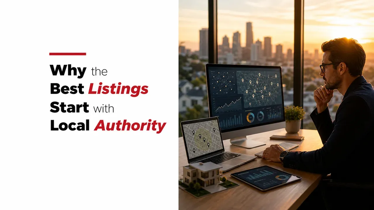 Why the Best Listings Start with Local Authority