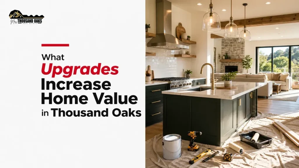 What Upgrades Increase Home Value in Thousand Oaks