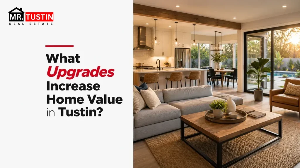 What Upgrades Increase Home Value in Tustin?