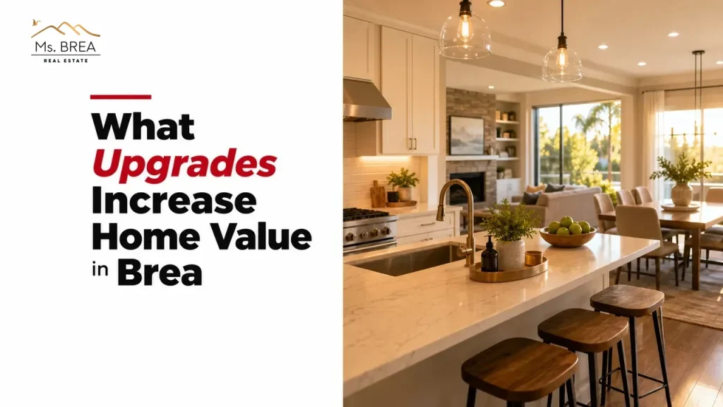 What Upgrades Increase Home Value in Brea