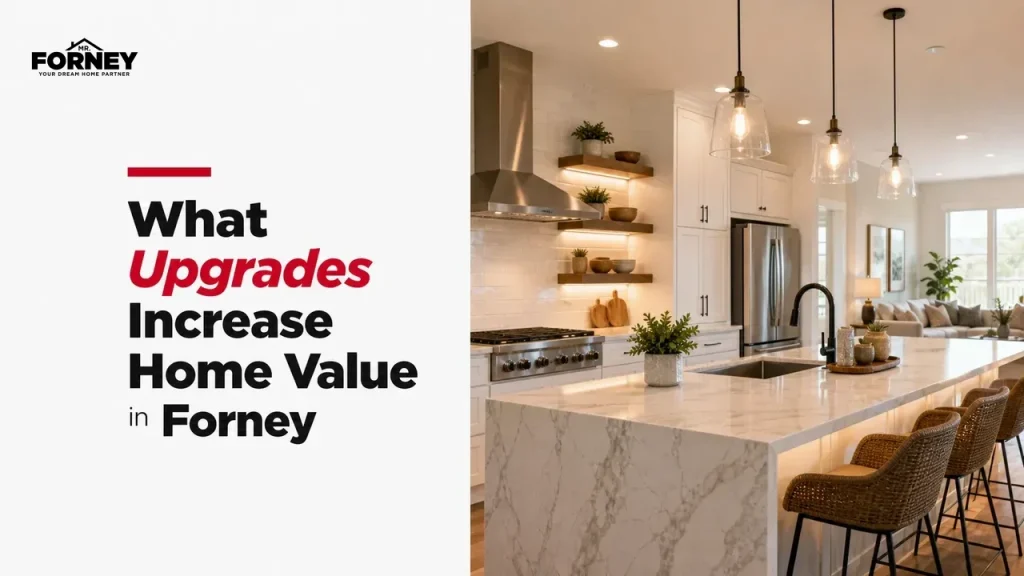 What Upgrades Increase Home Value in Forney