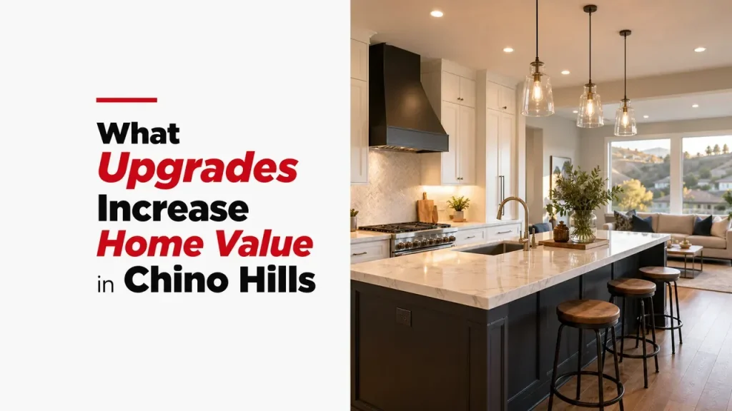 What Upgrades Increase Home Value in Chino Hills