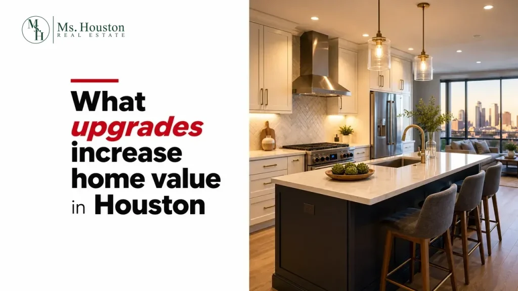 What upgrades increase home value in Houston