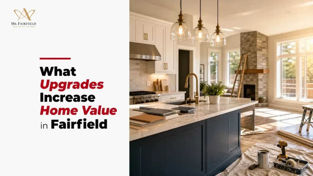 What Upgrades Increase Home Value in Fairfield