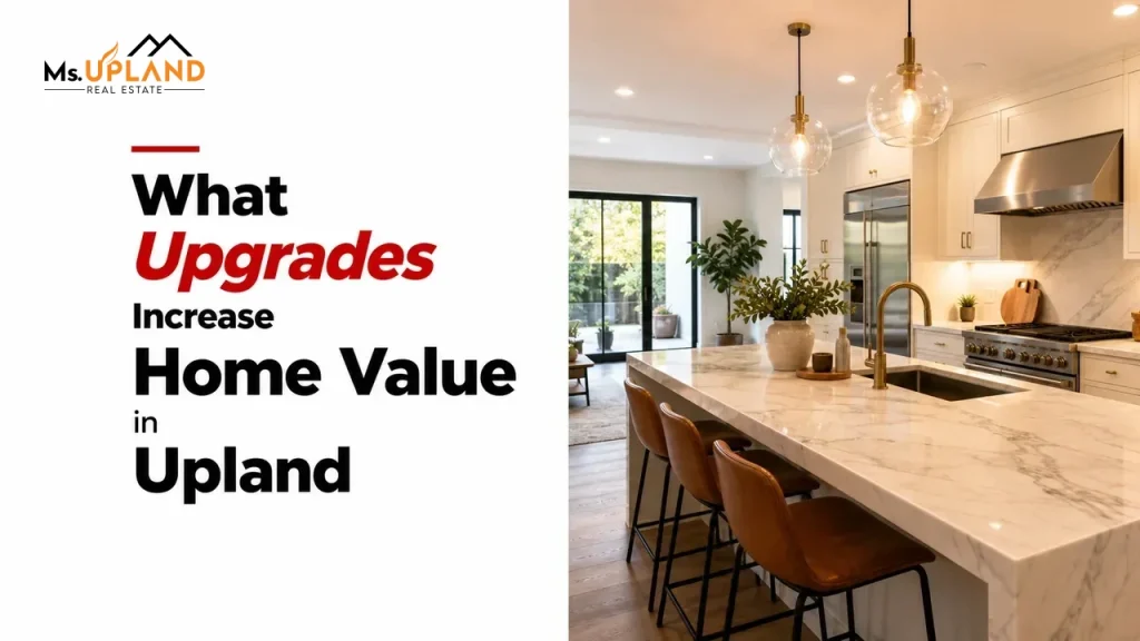 What Upgrades Increase Home Value in Upland