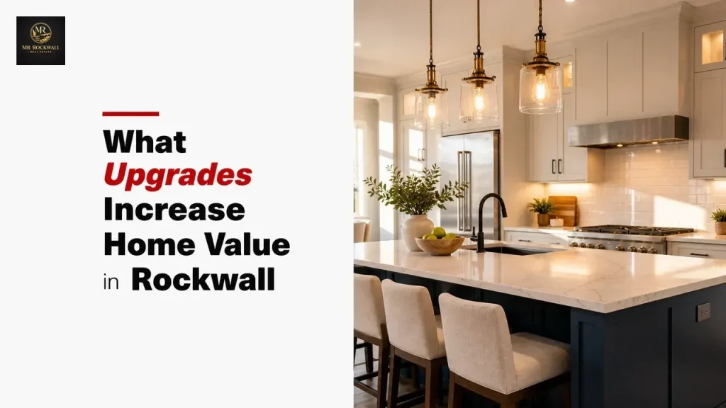 What Upgrades Increase Home Value in Rockwall