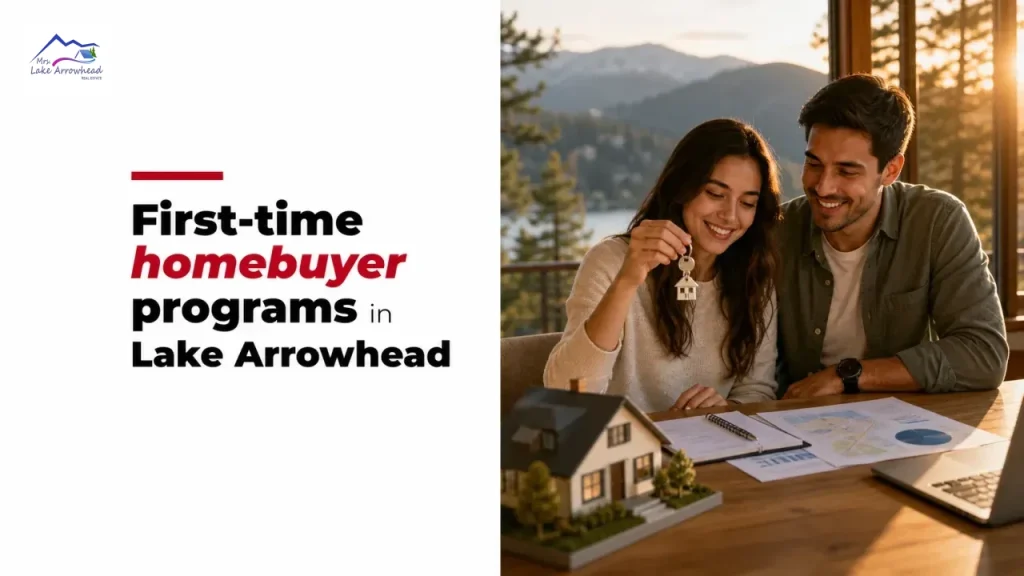 First-time homebuyer programs in Lake Arrowhead