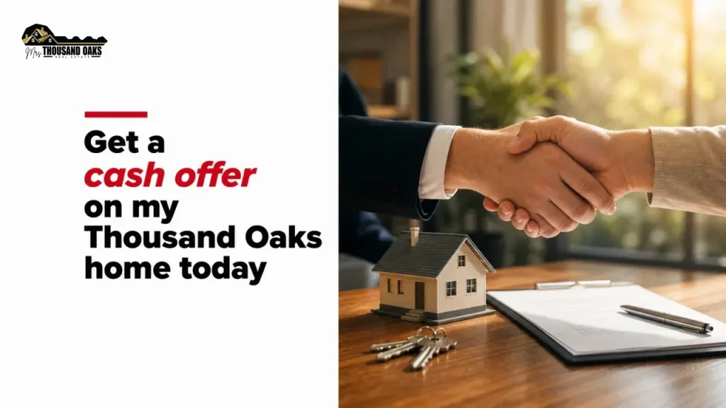 Get a cash offer on my Thousand Oaks home today