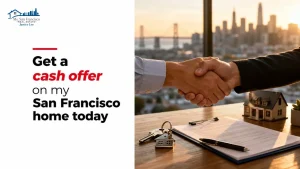 Get a cash offer on my San Francisco home today
