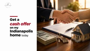 Get a cash offer on my Indianapolis home today