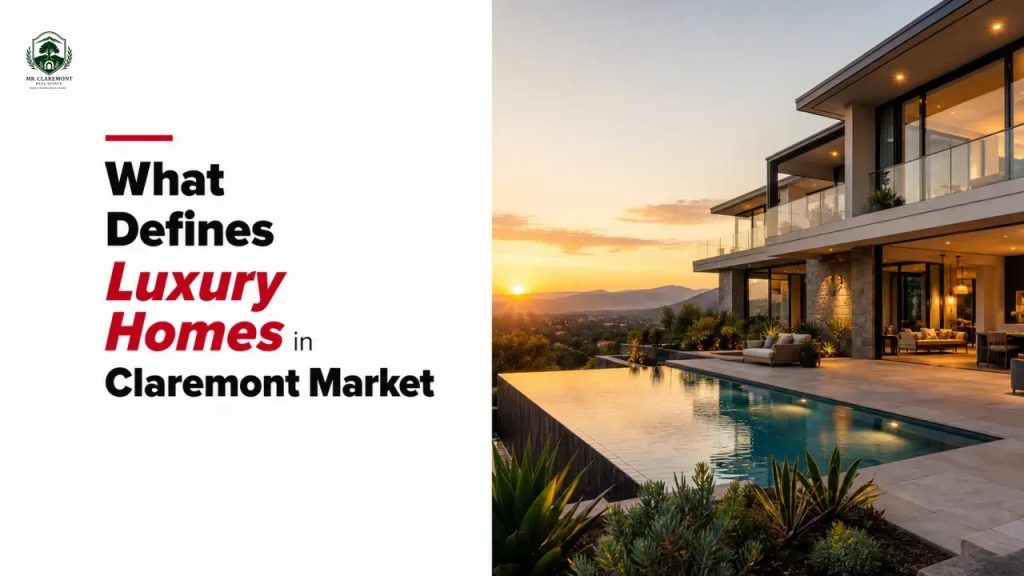 What Defines Luxury Homes in Claremont Market