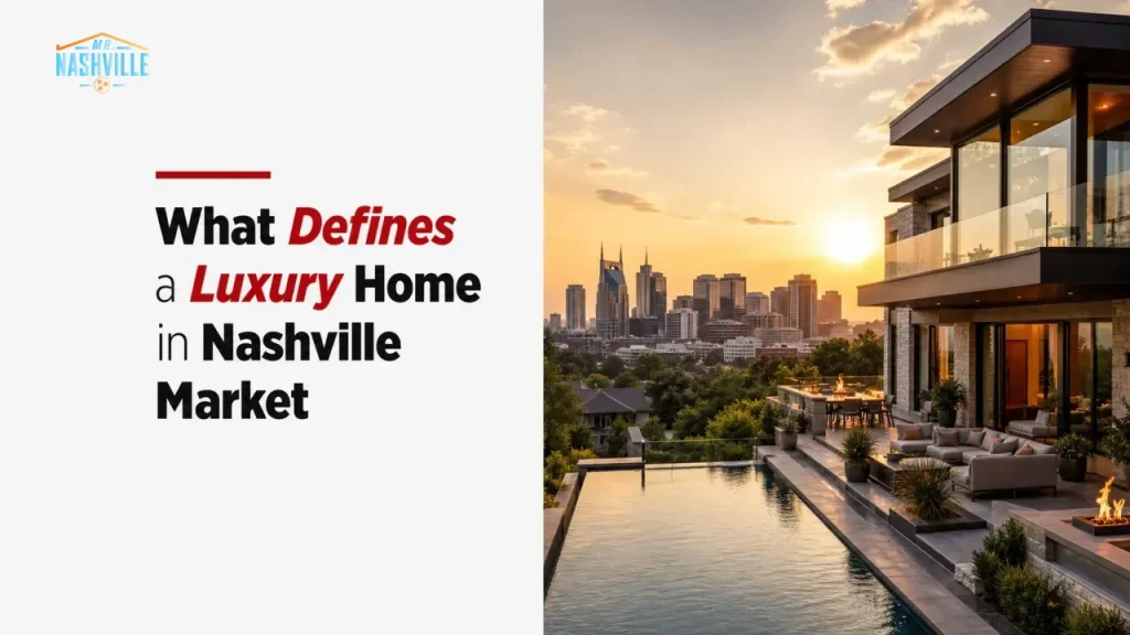 What Defines a Luxury Home in Nashville Market