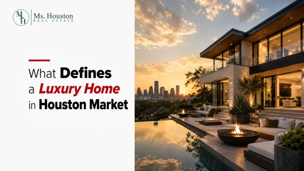 What Defines a Luxury Home in Houston Market