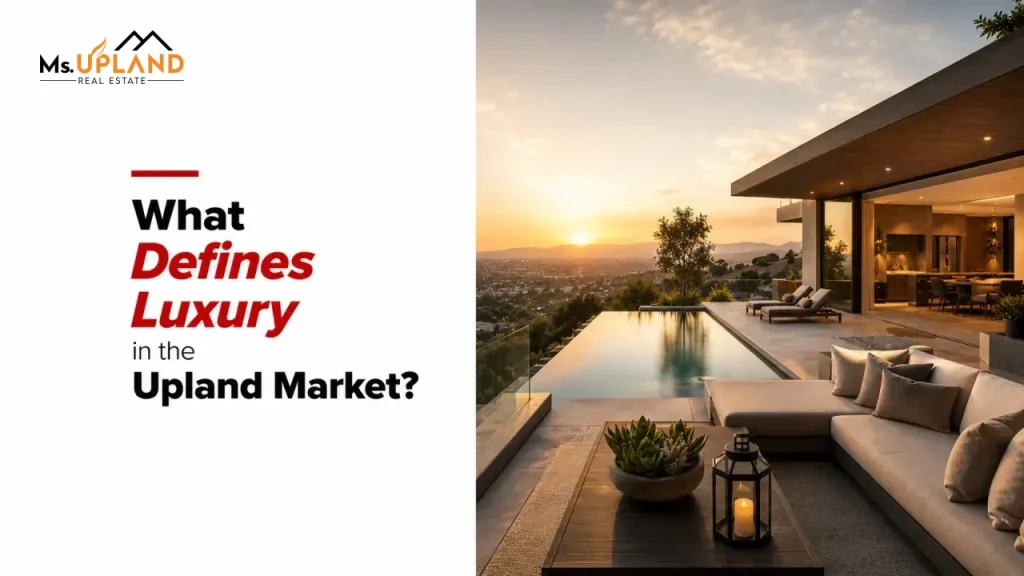 What Defines Luxury in the Upland Market?