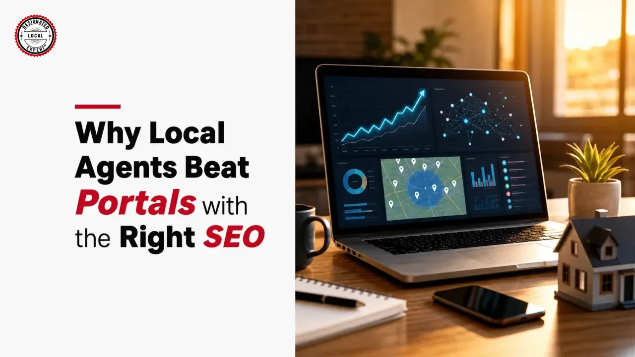 Why Local Agents Beat Portals with the Right SEO