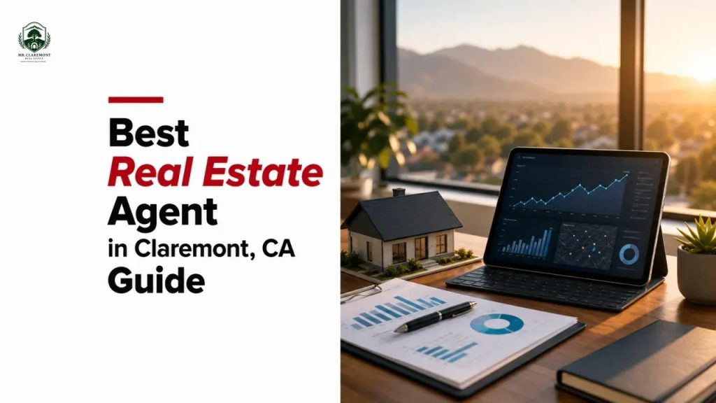 Best Real Estate Agent in Claremont, CA Guide