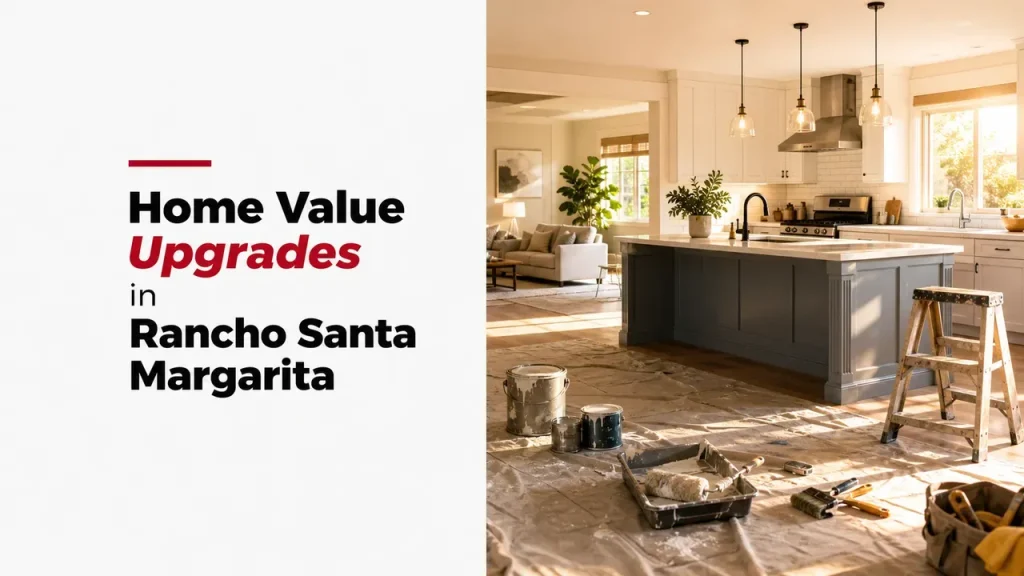 Home Value Upgrades in Rancho Santa Margarita